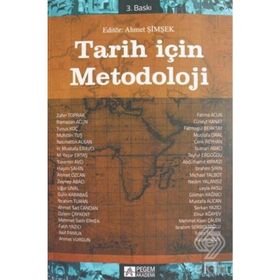 Tarih İçin Metodoloji - Zafer Toprak Ahmet Şimşek Ramazan Acun Yunus Koç Muhittin Tuş Necmettin Alkan Mustafa Eravcı M. Yaşar Ertaş Yasemin Avcı Haşim Şahin Ahmet Özcan Zeynep Abacı Uğur Ünal Gülin Karabağ İbrahim Turan Ahmet Sait Candan Özlem Çaykent Meh