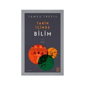 Tarih İçinde Bilim - James Trefil