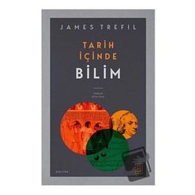 Tarih İçinde Bilim - James Trefil