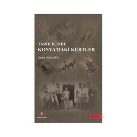 Tarih İçinde Konya’daki Kürtler - Sedat Ulugana