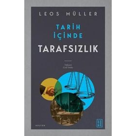 Tarih İçinde Tarafsızlık - Leos Müller
