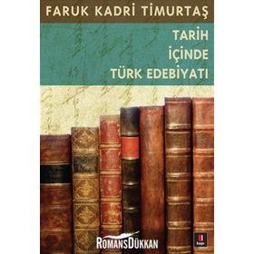 Tarıh İçinde Türk Edebiyatı - Faruk Kadri Timurtaş