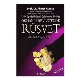 Tarih İçindeki Genel Gelişimiyle Birlikte Osmanlı Devleti'nde Rüşvet