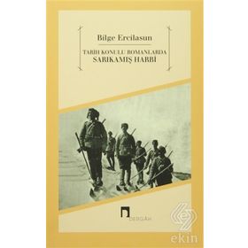 Tarih Konulu Romanlarda Sarıkamış Harbi - Bilge Ercilasun