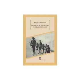 Tarih Konulu Romanlarda Sarıkamış Harbi - Bilge Ercilasun
