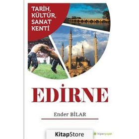 Tarih Kültür Sanat Kenti Edirne - Ender Bilar