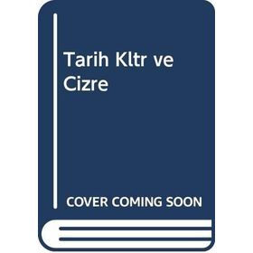 TARIH, KÜLTÜR VE CIZRE - ABDULLAH YAŞIN