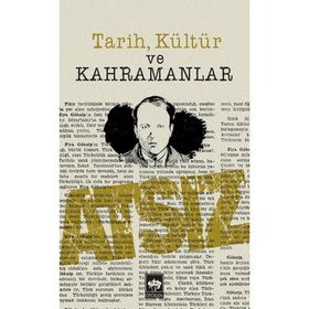 TARIH, KÜLTÜR VE KAHRAMANLAR - HÜSEYİN NIHAL ATSIZ