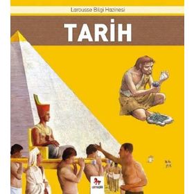 Tarih - Larousse İlk Bilgi Hazinesi - Kollektif
