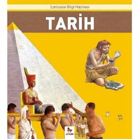 Tarih - Larousse İlk Bilgi Hazinesi - Kollektif