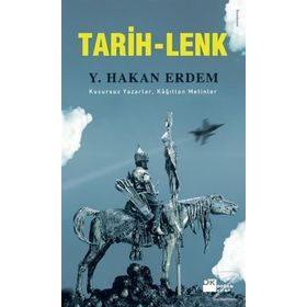 TARIH-LENK KUSURSUZ YAZARLAR, KAĞITTAN METINLER - Y. HAKAN ERDEM