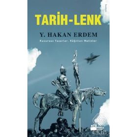 TARIH-LENK KUSURSUZ YAZARLAR, KAĞITTAN METINLER - Y. HAKAN ERDEM