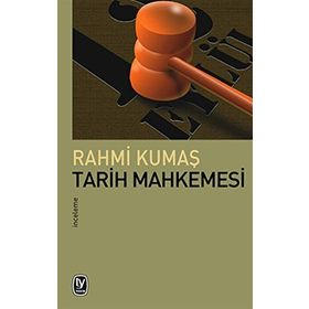 TARIH MAHKEMESI - RAHMI KUMAŞ
