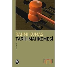 TARIH MAHKEMESI - RAHMI KUMAŞ