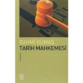 TARIH MAHKEMESI - RAHMI KUMAŞ