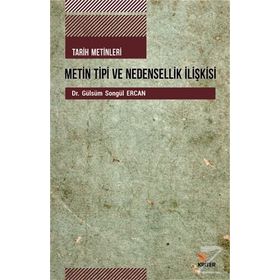 Tarih Metinleri Metin Tipi Ve Nedensellik İlişkisi - Gülsüm Songül Ercan