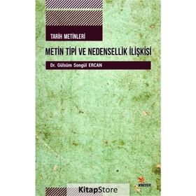 Tarih Metinleri Metin Tipi Ve Nedensellik İlişkisi - Gülsüm Songül Ercan