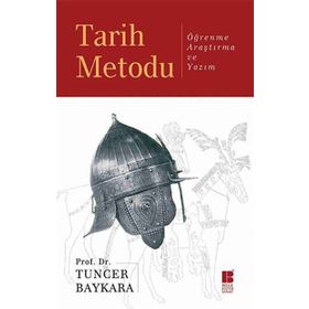 Tarih Metodu - Prof. Dr. Tuncer Baykara