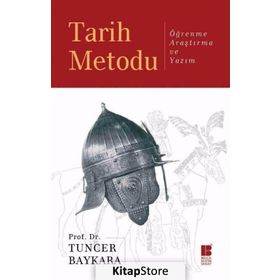 Tarih Metodu - Prof. Dr. Tuncer Baykara