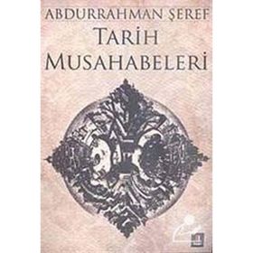 TARIH MUSAHABELERI - ABDURRAHMAN ŞEREF
