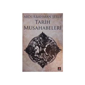 TARIH MUSAHABELERI - ABDURRAHMAN ŞEREF