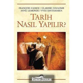 TARIH NASIL YAPILIR? - ANNE LEMONDE;CLARISSE COULOMB;FRANÇOIS CADIOU;YVES SANTAMARIA