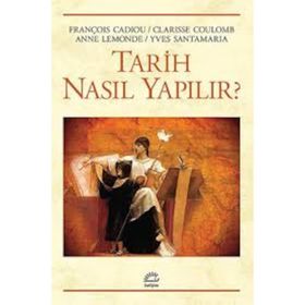 TARIH NASIL YAPILIR? - ANNE LEMONDE;CLARISSE COULOMB;FRANÇOIS CADIOU;YVES SANTAMARIA
