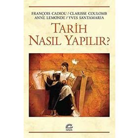 TARIH NASIL YAPILIR? - ANNE LEMONDE;CLARISSE COULOMB;FRANÇOIS CADIOU;YVES SANTAMARIA