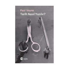 Tarih Nasıl Yazılır? - Paul Veyne