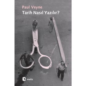 Tarih Nasıl Yazılır? - Paul Veyne