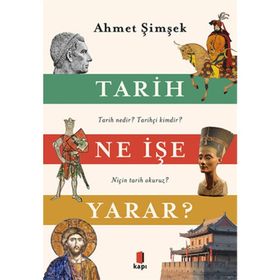 Tarih Ne İşe Yarar? - Ahmet Şimşek
