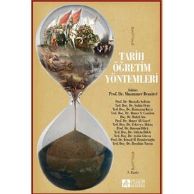 Tarih Öğretim Yöntemleri - Ramazan Kaya Muammer Demirel Mustafa Safran Şahin Oruç Ahmet Sait Candan Bahri Ata Ahmet Ali Gazel Zekeriya Akkuş yard dursun dilek Gülçin Dilek Aydın Güven İsmail Hakkı Demircioğlu İbrahim Turan