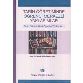 Tarih Öğretiminde Öğrenci Merkezli Yaklaşımlar - İsmail Hakkı Demircioğlu