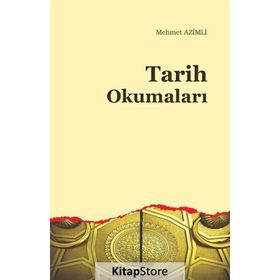 Tarih Okumaları - Mehmet Azimli