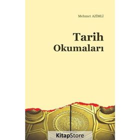 Tarih Okumaları - Mehmet Azimli