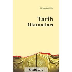 Tarih Okumaları - Mehmet Azimli