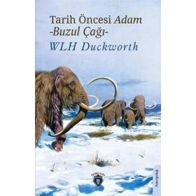 Tarih Öncesi Adam Buzul Çağı - Wlh Duckworth