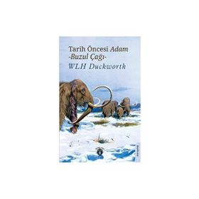 Tarih Öncesi Adam Buzul Çağı - Wlh Duckworth