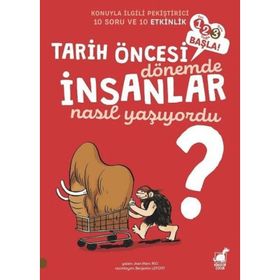 Tarih Öncesi Dönemde İnsanlar Nasıl Yaşıyordu - Jean Marc Rio