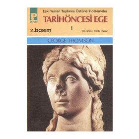 TARIH ÖNCESİ EGE I - GEORGE THOMSON