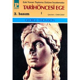 TARIH ÖNCESİ EGE I - GEORGE THOMSON