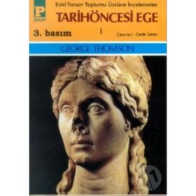 TARIH ÖNCESİ EGE I - GEORGE THOMSON