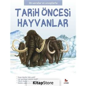 Tarih Öncesi Hayvanlar - İlk Sorular ve Cevaplarla - Camilla de la Bedoyere