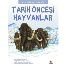 Tarih Öncesi Hayvanlar - İlk Sorular ve Cevaplarla - Camilla de la Bedoyere