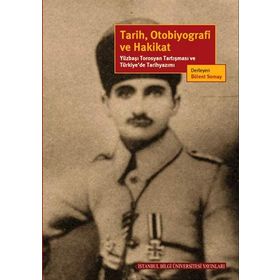 Tarih, Otobiyografi ve Hakikat - Bülent Somay
