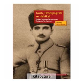 Tarih, Otobiyografi ve Hakikat - Bülent Somay