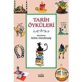 TARIH ÖYKÜLERİ - SELIM GÜNDÜZALP