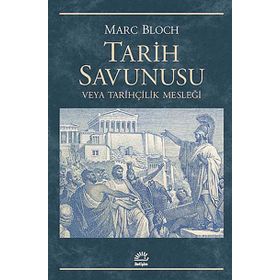 TARIH SAVUNUSU VEYA TARIHÇILIK MESLEĞI - MARC BLOCH