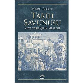 TARIH SAVUNUSU VEYA TARIHÇILIK MESLEĞI - MARC BLOCH