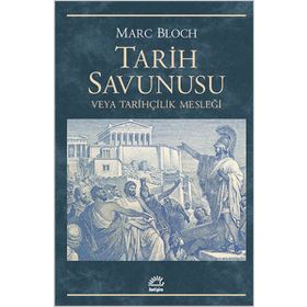 TARIH SAVUNUSU VEYA TARIHÇILIK MESLEĞI - MARC BLOCH